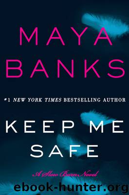 Keep Me Safe by Maya Banks