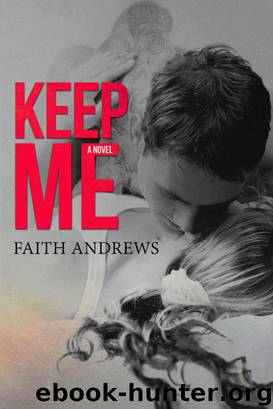 Keep Me by Faith Andrews