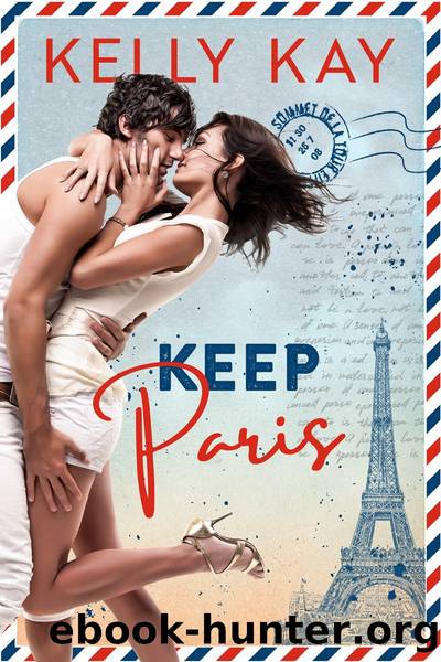 Keep Paris by Kelly Kay