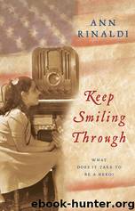 Keep Smiling Through by Ann Rinaldi