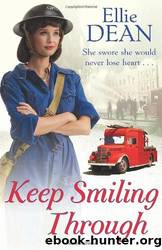 Keep Smiling Through by Ellie Dean