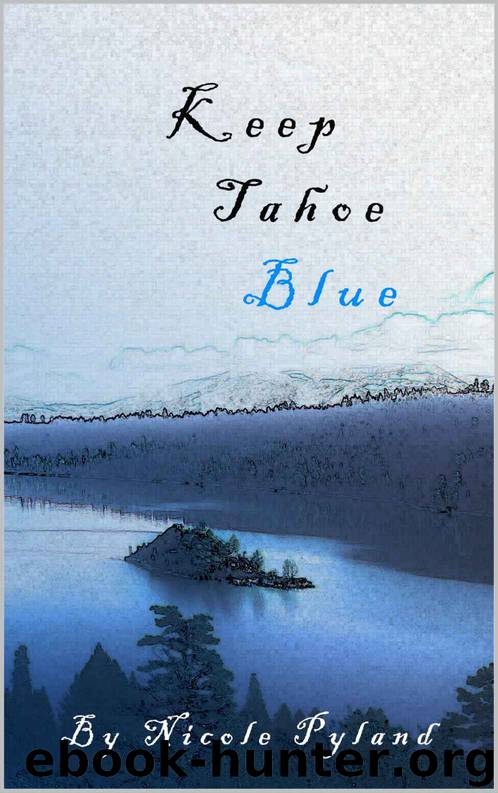 Keep Tahoe Blue by Nicole Pyland