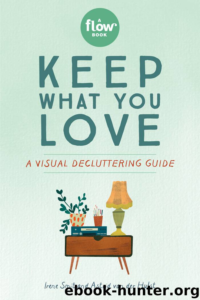 Keep What You Love by Irene Smit