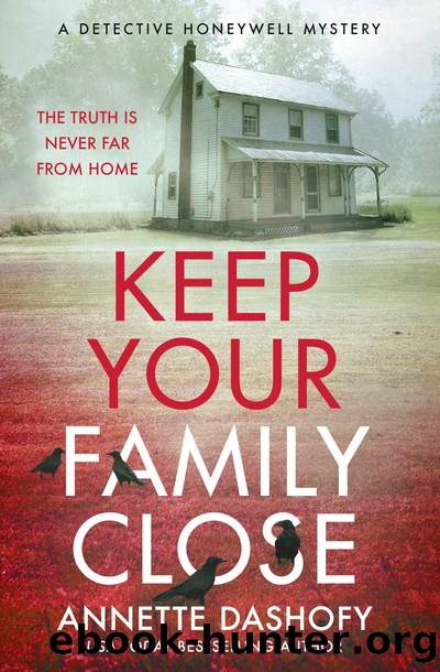 Keep Your Family Close by Annette Dashofy