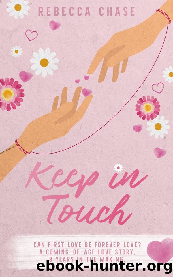 Keep in Touch: A sweet coming-of-age love story by Rebecca Chase