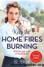 Keep the Home Fires Burning by S. Block