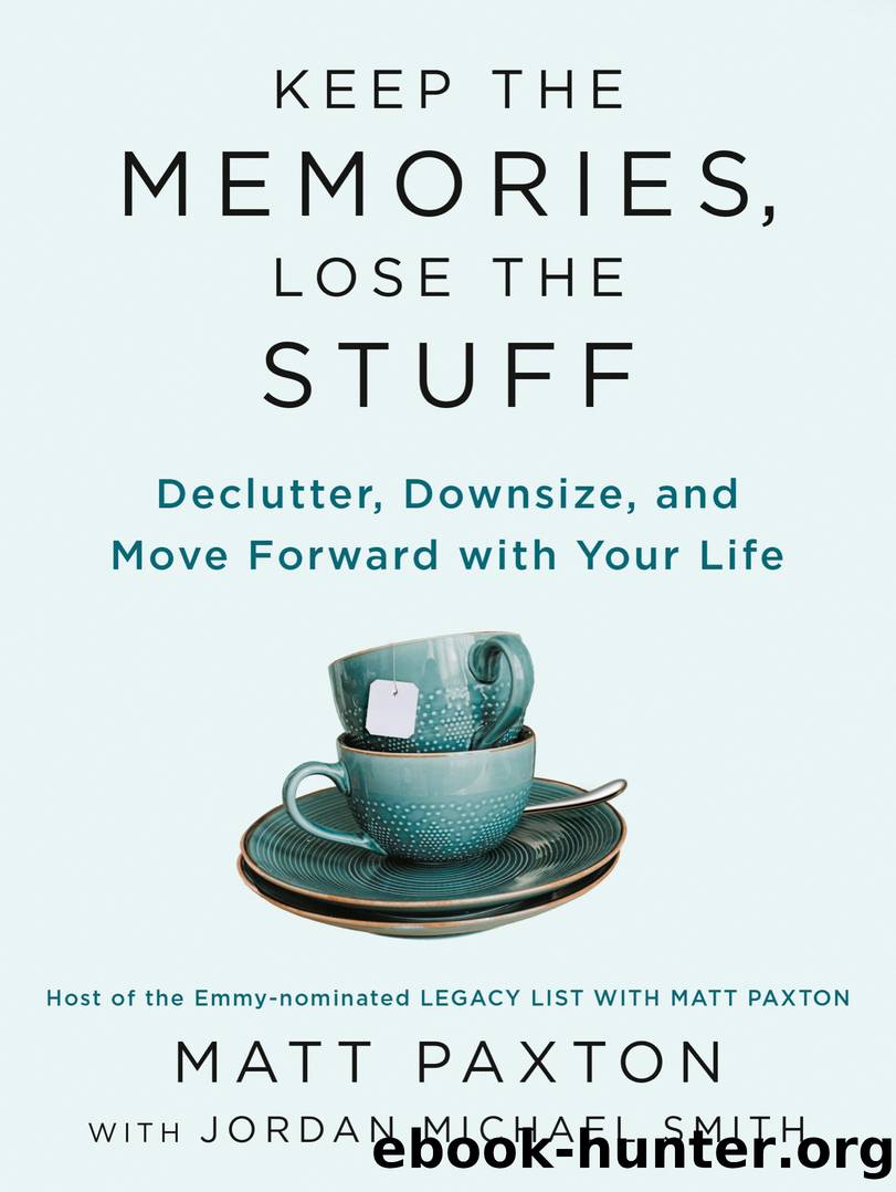 Keep the Memories, Lose the Stuff by Matt Paxton
