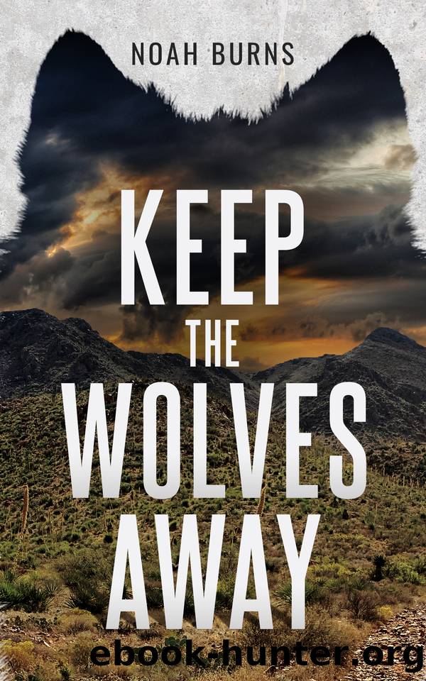 Keep the Wolves Away by Burns Noah
