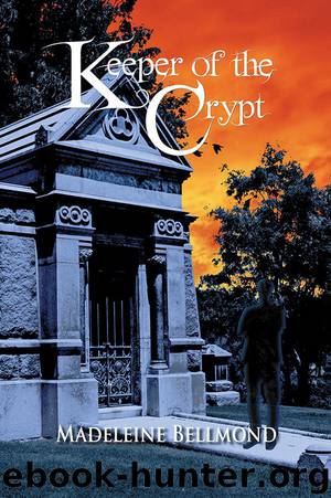 Keeper of the Crypt by Madeleine Bellmond