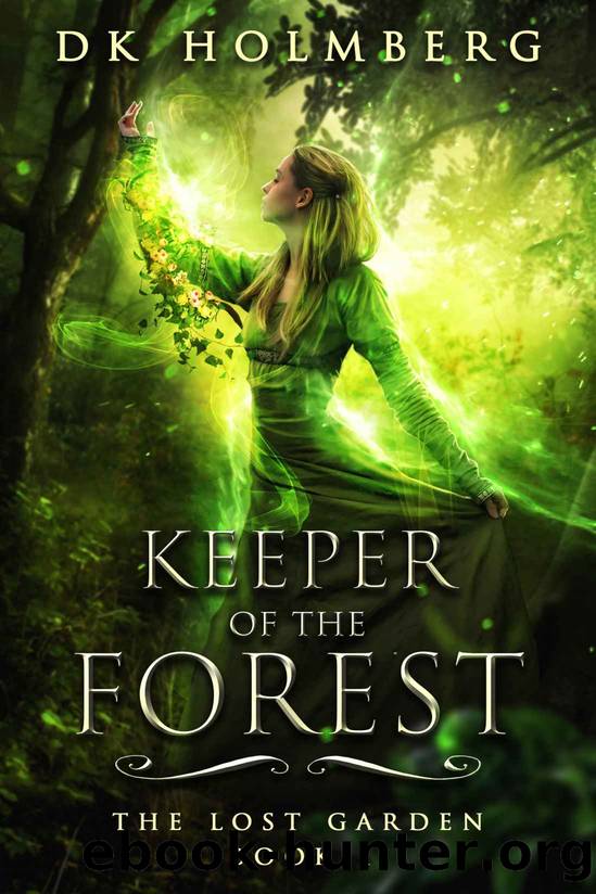Keeper of the Forest by D. K. Holmberg
