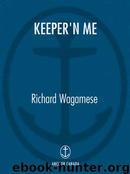 Keeper'n Me by Richard Wagamese