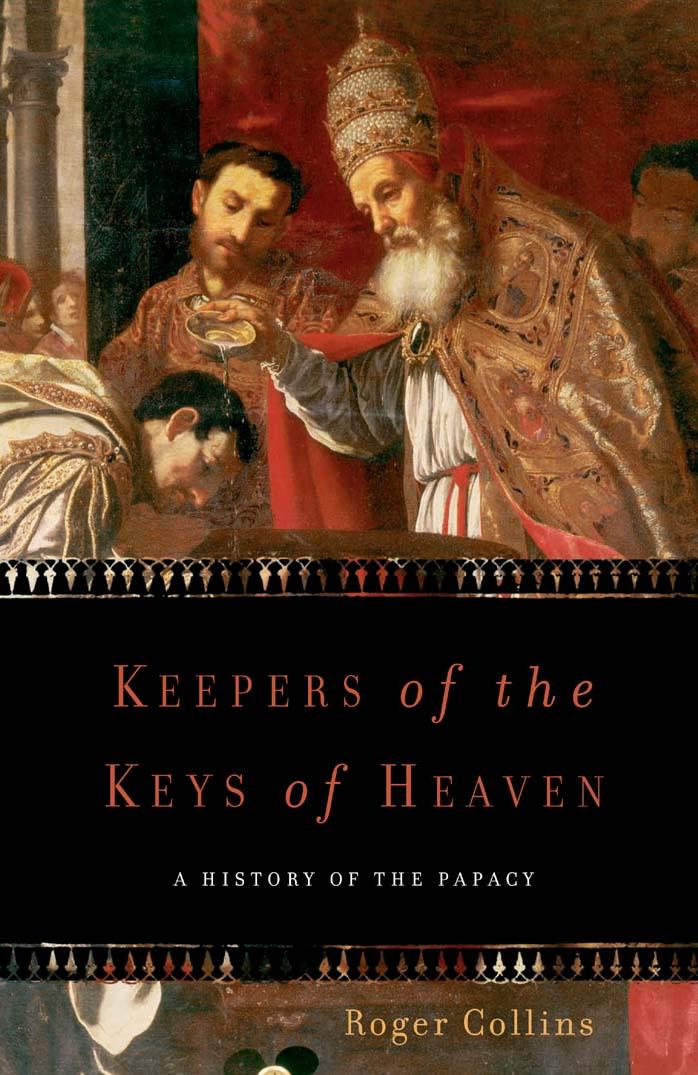 Keepers Of The Keys Of Heaven: A History Of The Papacy by Unknow