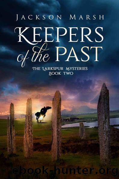 Keepers of the Past (The Larkspur Mysteries Book 2) by Jackson Marsh