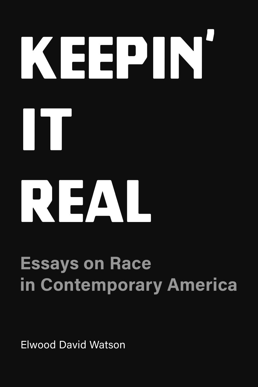 Keepin' It Real by Elwood Watson;