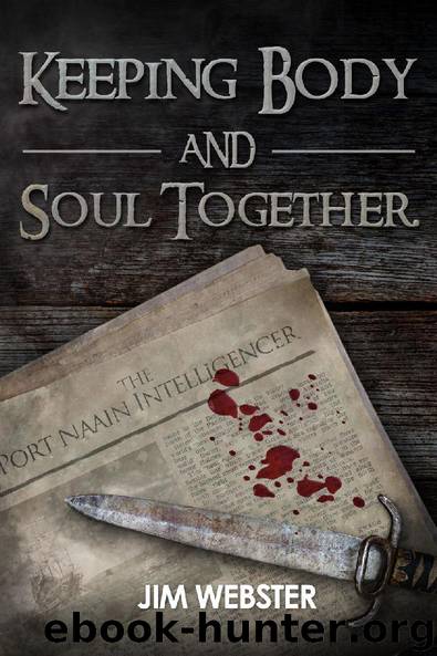 Keeping Body and Soul Together by Jim Webster