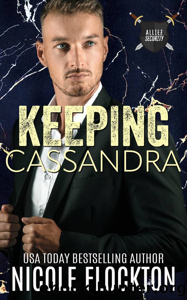 Keeping Cassandra (Alliez Security Book 4) by Nicole Flockton