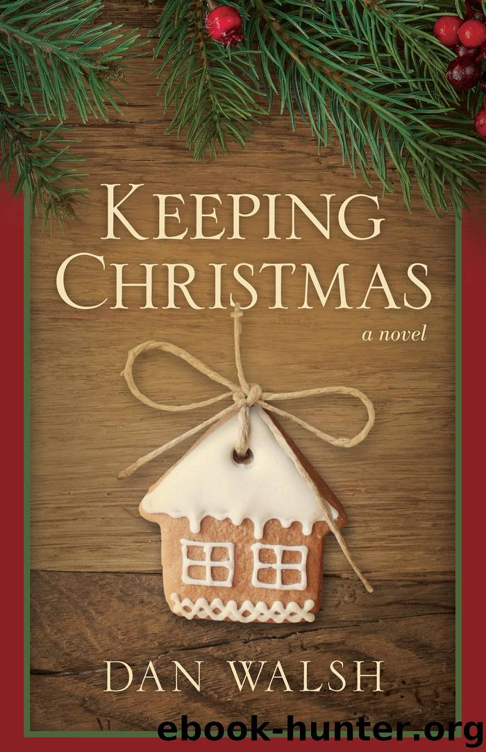 Keeping Christmas by Dan Walsh