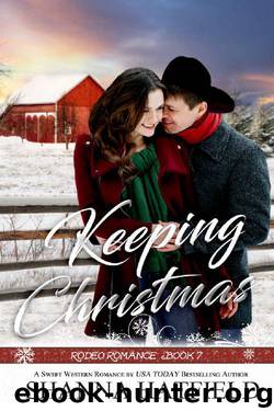 Keeping Christmas: Sweet Western Romance (Rodeo Romance Book 7) by Shanna Hatfield