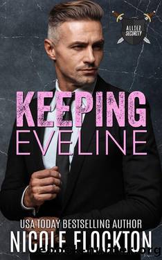 Keeping Eveline (Alliez Security Book 2) by Nicole Flockton