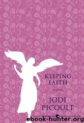 Keeping Faith: A Novel by Jodi Picoult