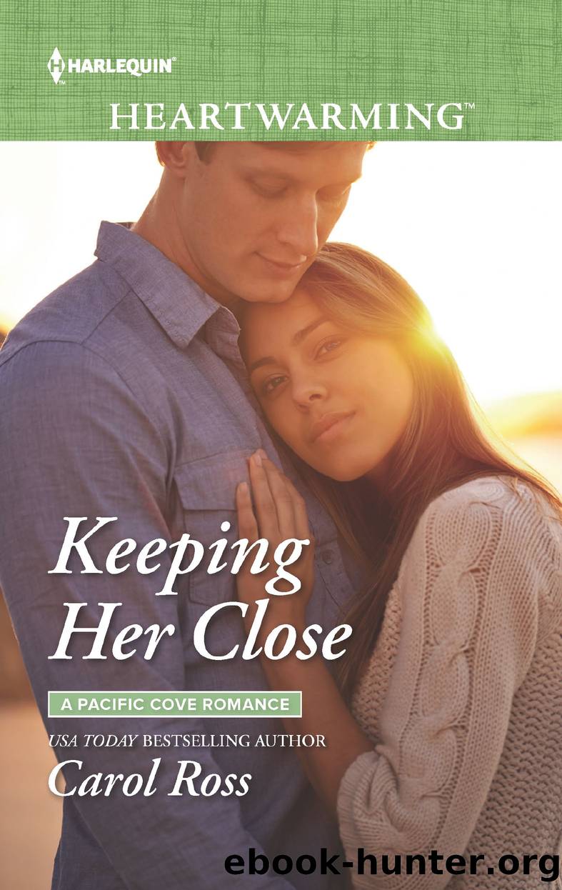 Keeping Her Close--A Clean Romance by Carol Ross