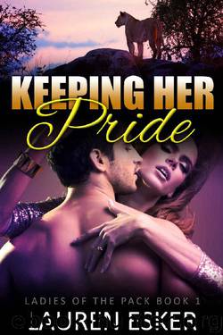 Keeping Her Pride (Ladies of the Pack Book 1) by Lauren Esker