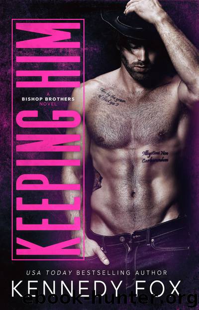 Keeping Him by Kennedy Fox