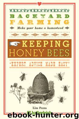 Keeping Honey Bees: From Hive Management to Honey Harvesting and More by Kim Pezza