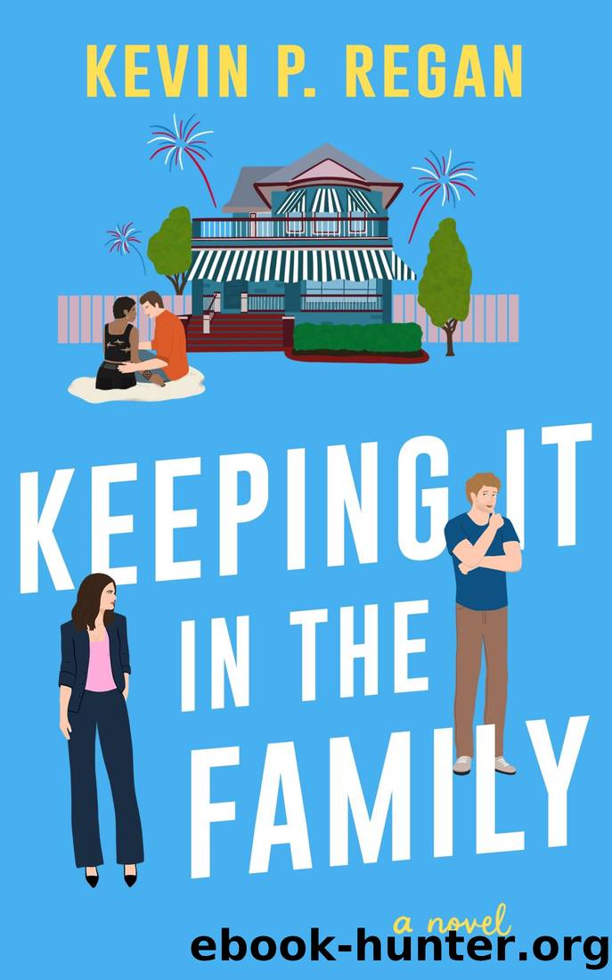 Keeping It In The Family: A Novel by Kevin P. Regan