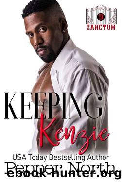 Keeping Kenzie: A SANCTUM Novel by Pepper North
