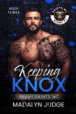 Keeping Knox: MIAMI SAINTS MC by MADALYN JUDGE