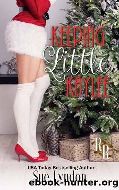 Keeping Little Kaylee: A Rawhide Ranch Story by Sue Lyndon & Rawhide Authors