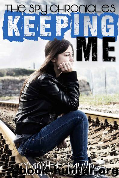 Keeping Me (Spy Chronicles Book 2) by Scarlett Haven