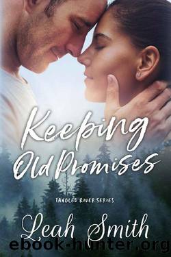 Keeping Old Promises: A Small Town Romance (Tangled River Book 4) by Leah Smith