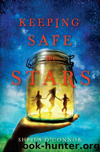 Keeping Safe the Stars (9781101591215) by O'Connor Sheila