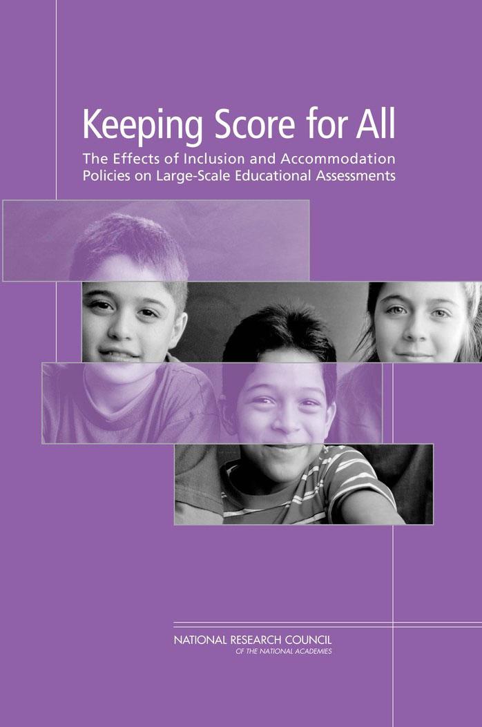 Keeping Score For All: The Effects Of Inclusion And Accommodation Policies On Large-scale Educational Assessment by Judith A. Koenig