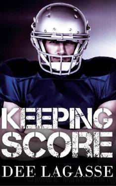 Keeping Score: A Sports Romance by Dee Lagasse