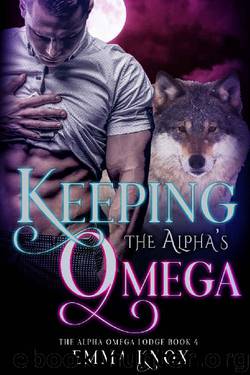 Keeping The Alpha’s Omega: MM Shifter Mpreg Romance (Alpha Omega Lodge Book 4) by Emma Knox