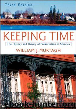 Keeping Time: The History and Theory of Preservation in America (Wiley Desktop Editions) by William J. Murtagh