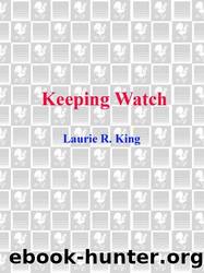 Keeping Watch by King Laurie R