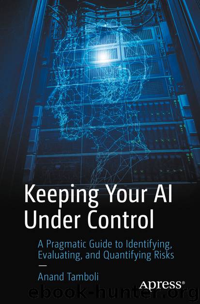 Keeping Your AI Under Control by Anand Tamboli
