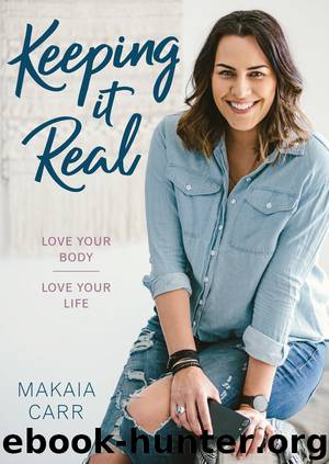 Keeping it Real by Makaia Carr