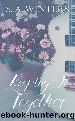 Keeping it Together by S.A. Winters