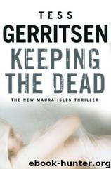 Keeping the Dead by Tess Gerritsen