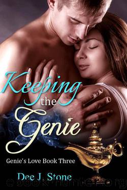 Keeping the Genie (Genie's Love, Book 3) by Stone Dee J