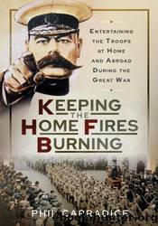 Keeping the Home Fires Burning by Phil Carradice
