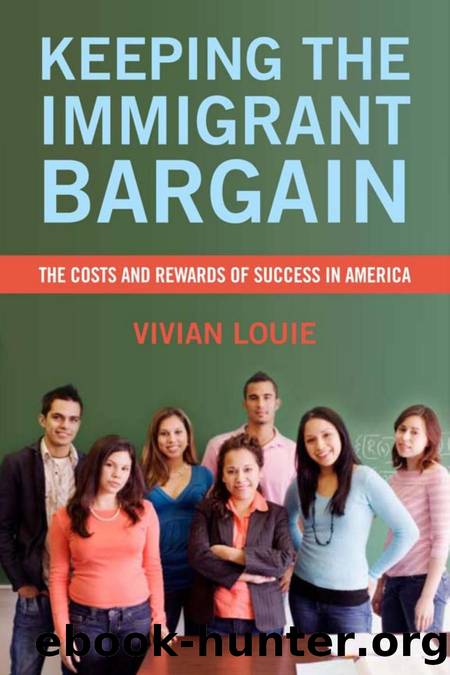 Keeping the Immigrant Bargain : The Costs and Rewards of Success in America by Vivian Louie