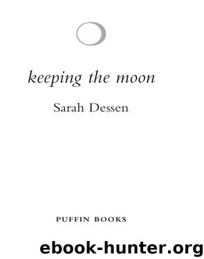 Keeping the Moon by Sarah Dessen