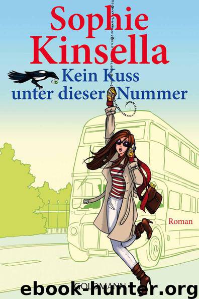 Kein Kuss unter dieser Nummer: Roman (German Edition) by Kinsella Sophie