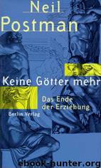 Keine Goetter mehr by Neil Postman